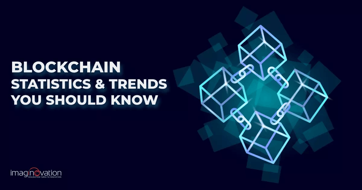 Key Blockchain Statistics You Should Know In