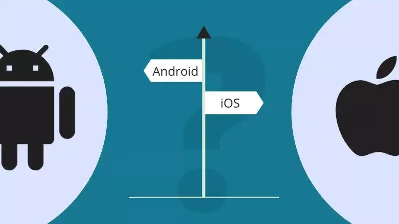 Android or iOS