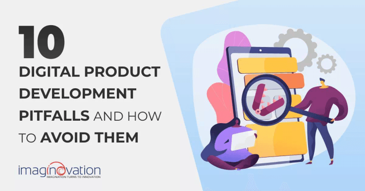 Digital Product Development Pitfalls