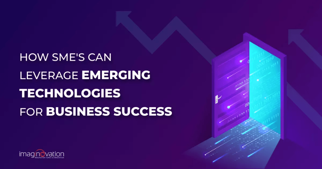 How SME's Can Use Emerging Technologies For Business Success