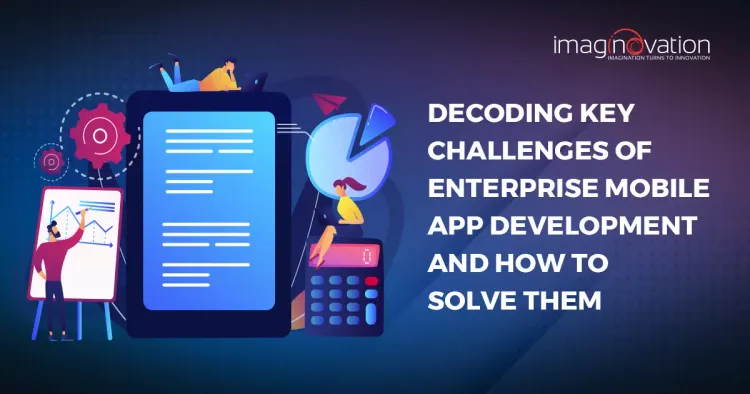 Challenges of Enterprise Mobile App Development