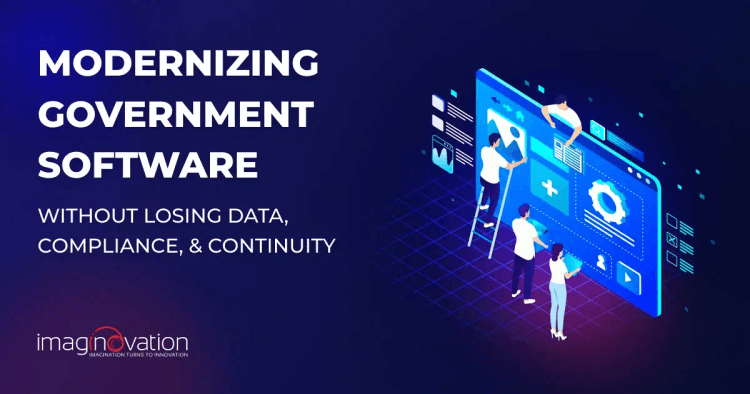 Modernizing Government Software Without Losing Data, Compliance, and Continuity