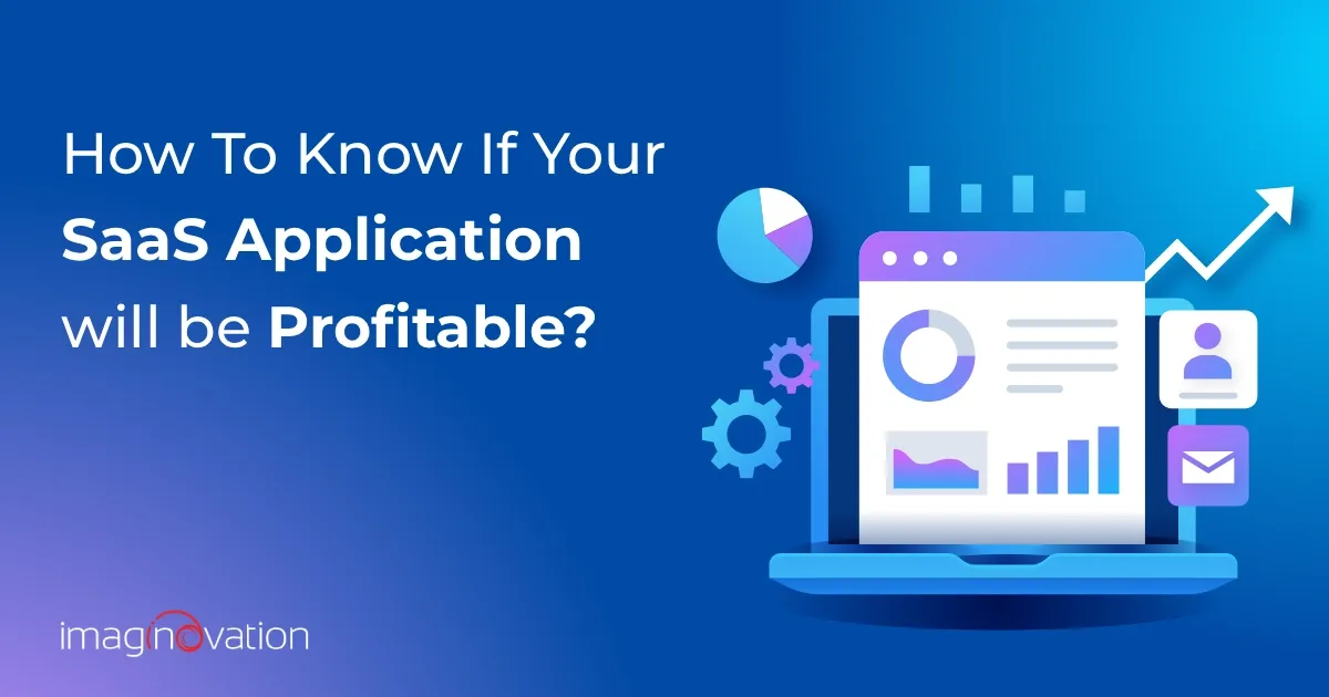 How Do You Know If Your SaaS Application Concept will be Profitable