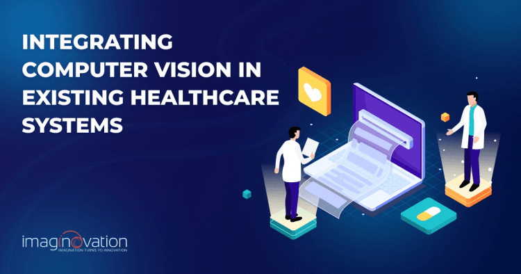 Integrating Computer Vision in Existing Healthcare Systems Without Disrupting Workflows