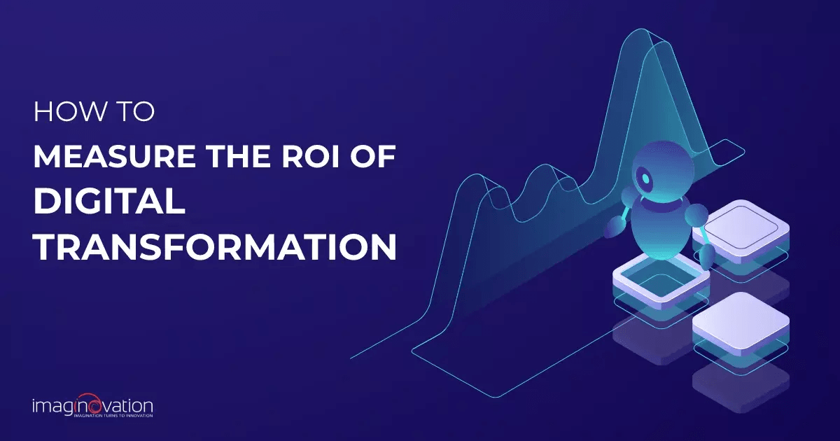 Measuring Digital Transformation ROI: A Step-by-Step Guide