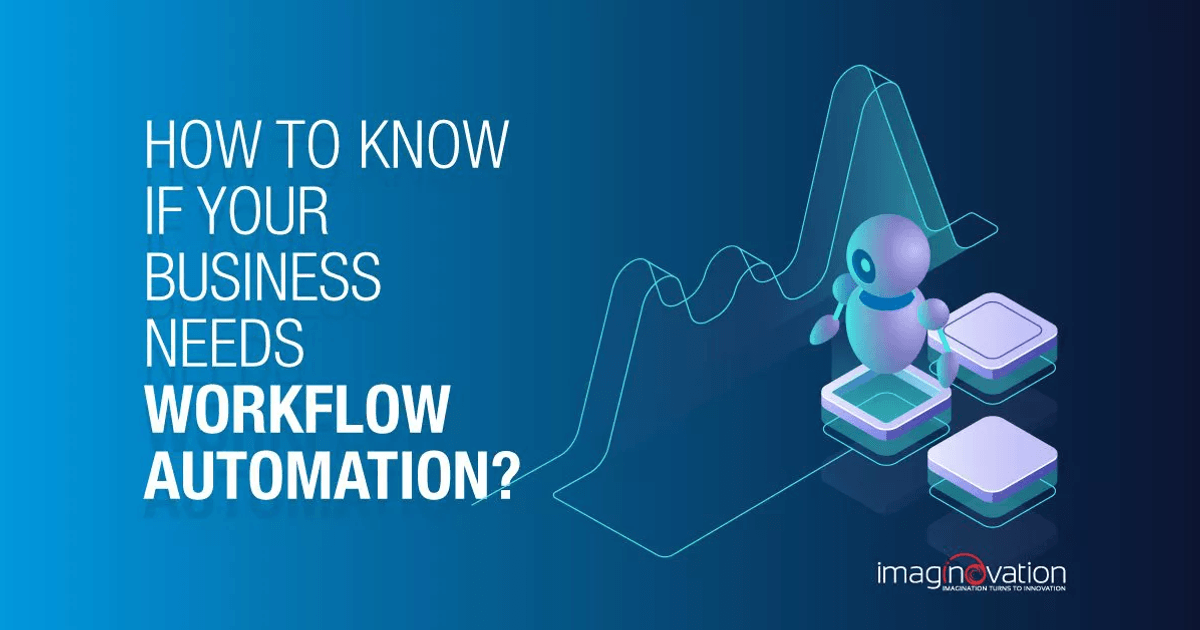 How To Know If Your Business Needs Workflow Automation?