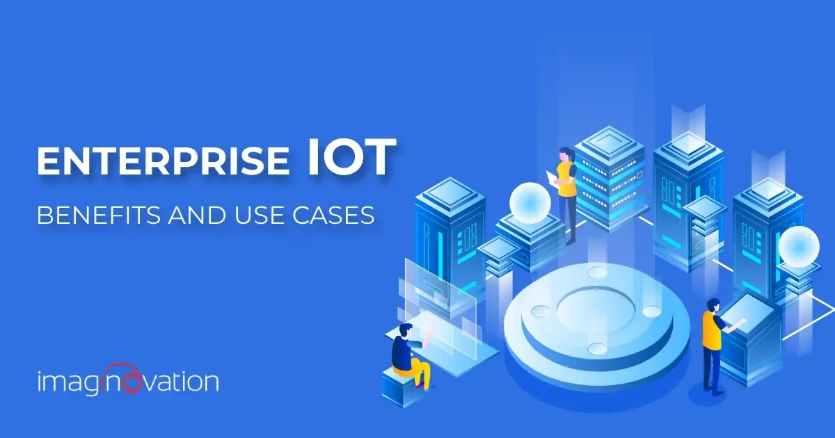 Enterprise IoT Benefits and Use Cases