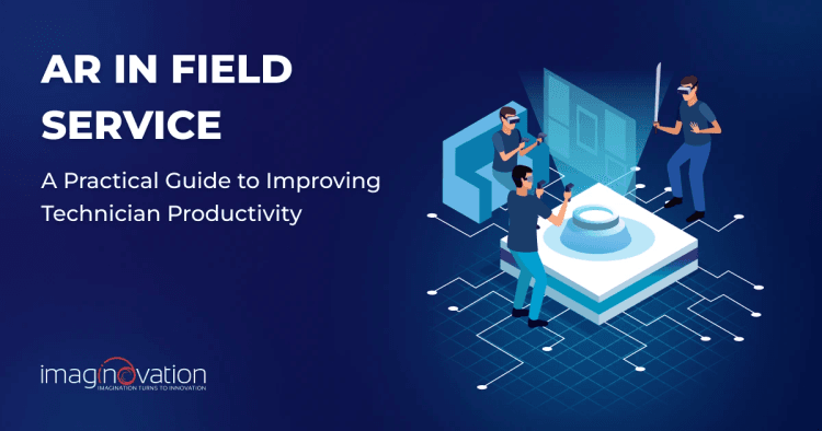 AR in Field Service: A Practical Guide to Improving Technician Productivity