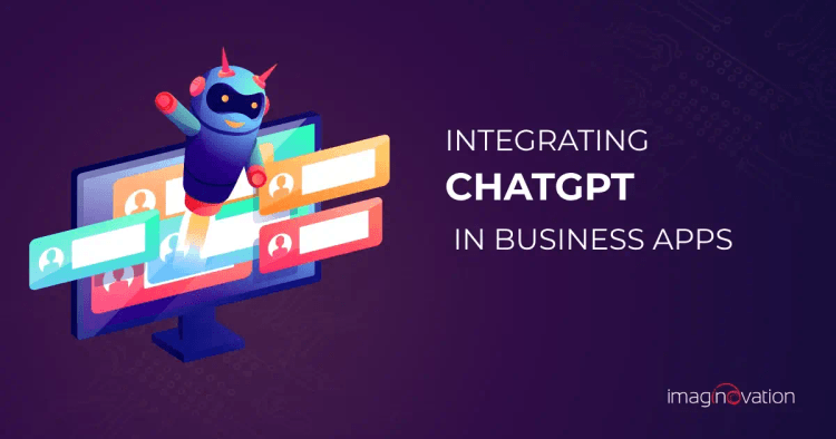 Integrating ChatGPT in Business Applications