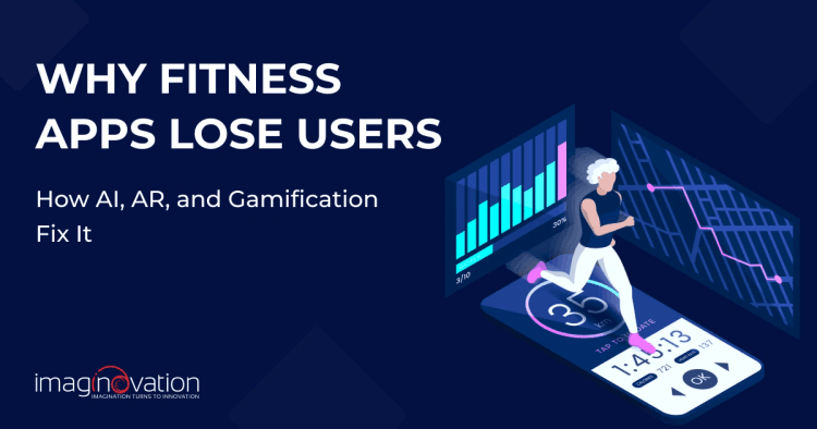 Why Fitness Apps Lose Users & How AI, AR & Gamification Fix It