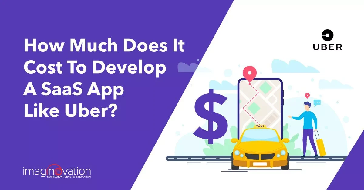 Cost to develop a SaaS app like Uber
