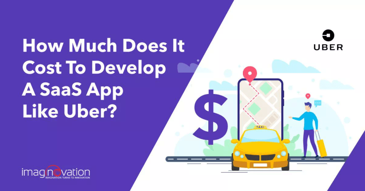Cost to develop a SaaS app like Uber