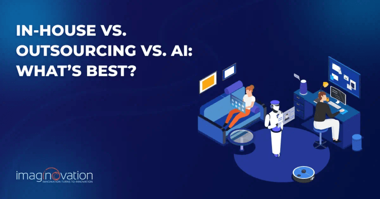 In-House vs. Outsourcing vs. AI Agent