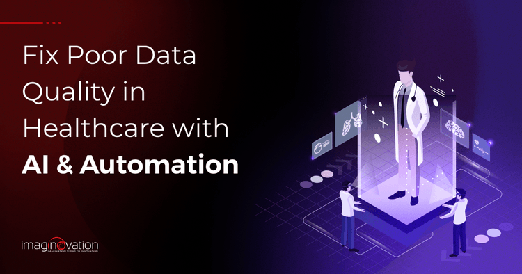 Fix Poor Data Quality in Healthcare with AI & Automation