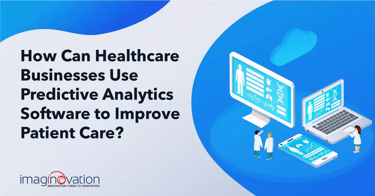 Predictive Analytics In Healthcare Can Improve Patient Care