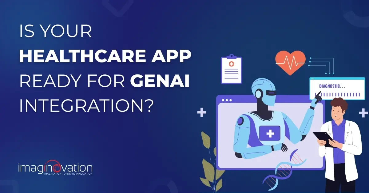 Is your healthcare app ready for genAI integration