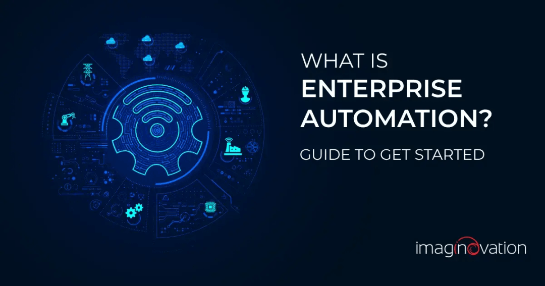 What is Enterprise Automation? How to Get Started?