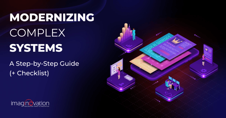 Modernizing Complex Systems