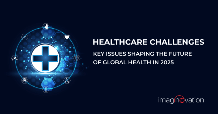 Healthcare challenges 2025