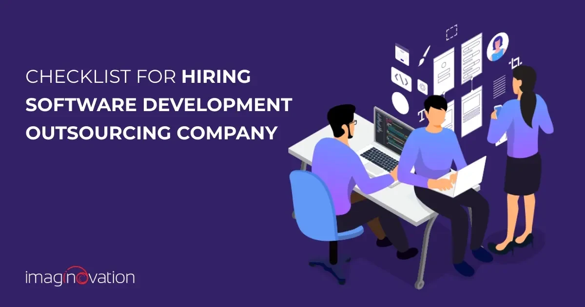 The Ultimate Checklist for Hiring Software Development Outsourcing Company