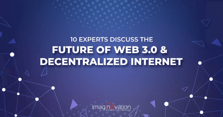 Future of Web 3.0 and Decentralized Internet