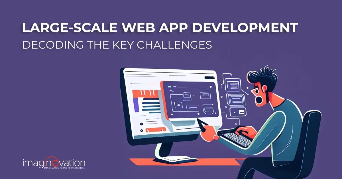 Large-Scale Web App Development Challenges